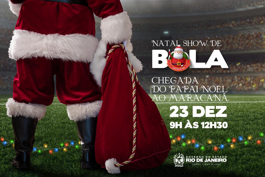 Natal Show de Bola leva  serviços ao Maracanã no dia 23