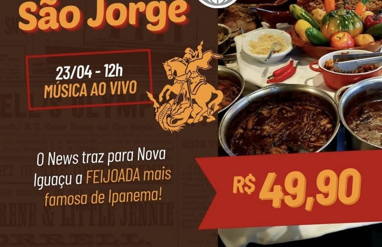 Restaurante News terá feijoada em  comemoração ao dia de São Jorge