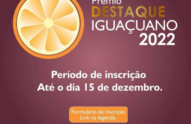 Inscrições abertas para o Prêmio Destaque Iguaçuano 2022