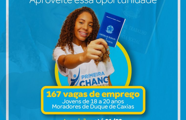 Programa “Primeira Chance” abre 167 vagas de emprego para jovens em Duque de Caxias